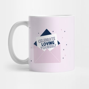 Celebrate Loving Yourself Mug